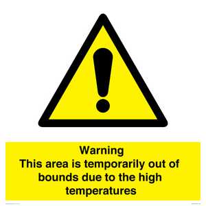 Warning This area is temporarily out of bounds due to the high temperatures